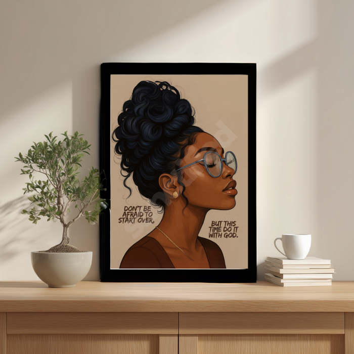Don’t Be Afraid to Start Over – Wall Art Print
