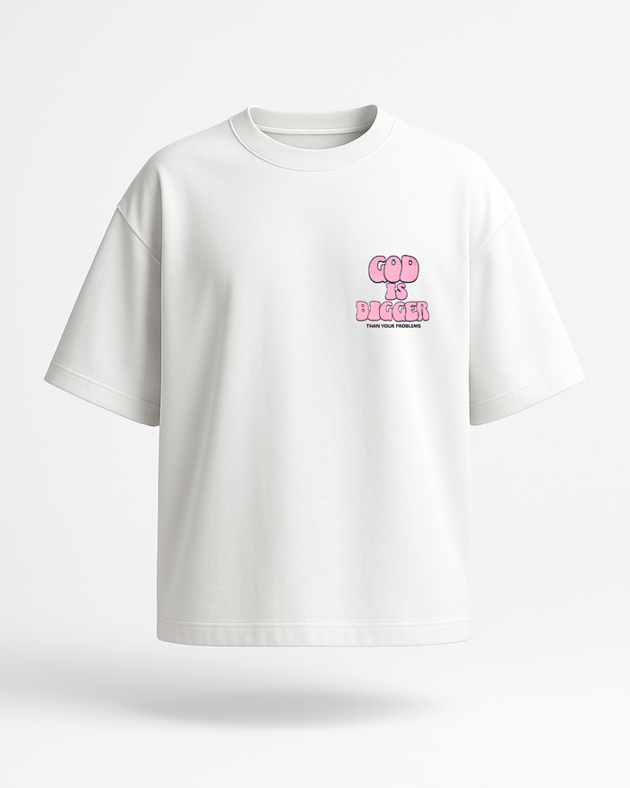 "God is Bigger Than Your Problems" – Oversized T-Shirt