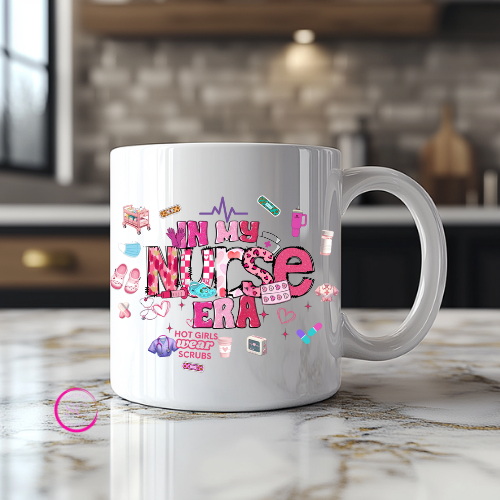 In My Nurse Era Ceramic Mug with UV DTF Wrap (Pink)
