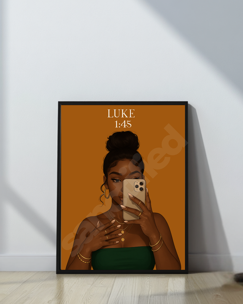 "Luke 11:45— Blessed Is She Who Believed Wall Art