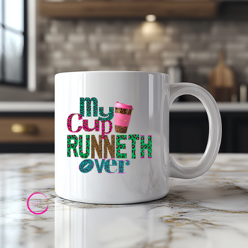 My Cup Runneth Over Mug – UV DTF Decal