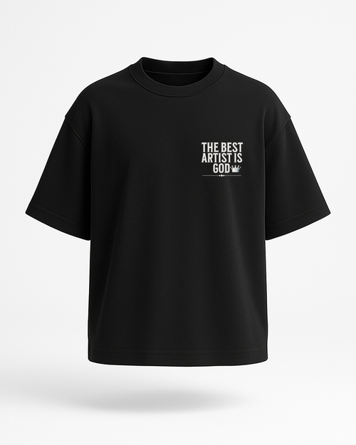 "The Best Artist Is God" – Oversized T-Shirt