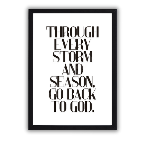 "Through Every Storm and Season, Go Back to God" – Wall Art Print