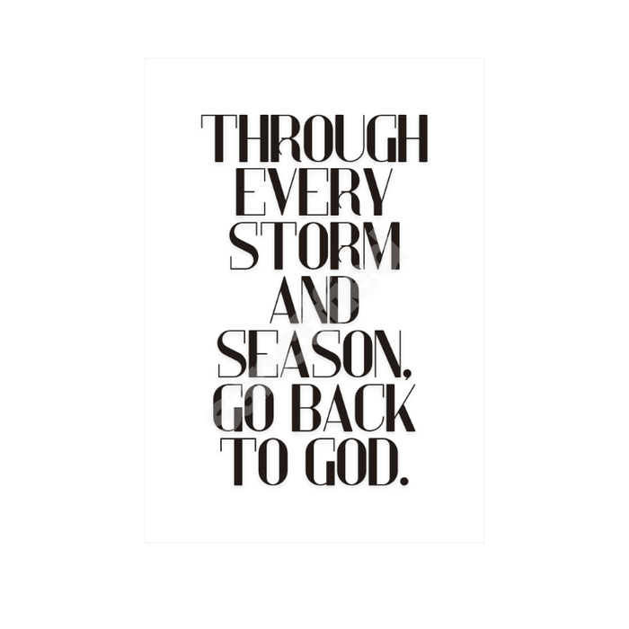 "Through Every Storm and Season, Go Back to God" – Wall Art Print