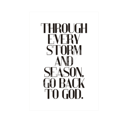 "Through Every Storm and Season, Go Back to God" – Wall Art Print