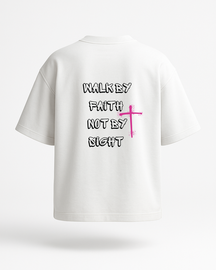 “Walk by Faith Not by Sight” - Oversized T-Shirt